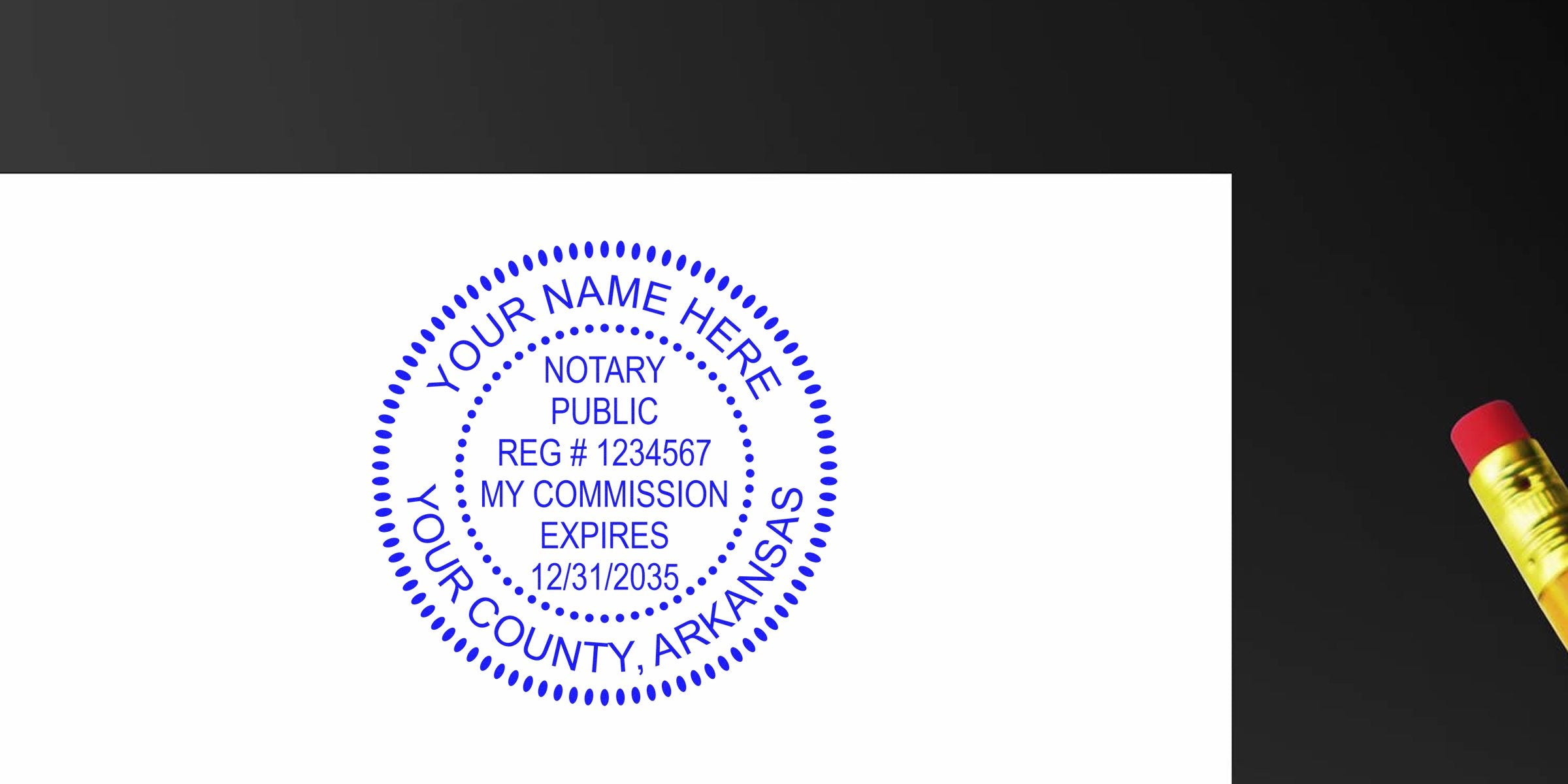 Blue circular notary public stamp mockup reading "Your Name Here, Your County, Arkansas" with registration number and commission expiration date on white paper, shown beside a yellow pencil with red eraser.