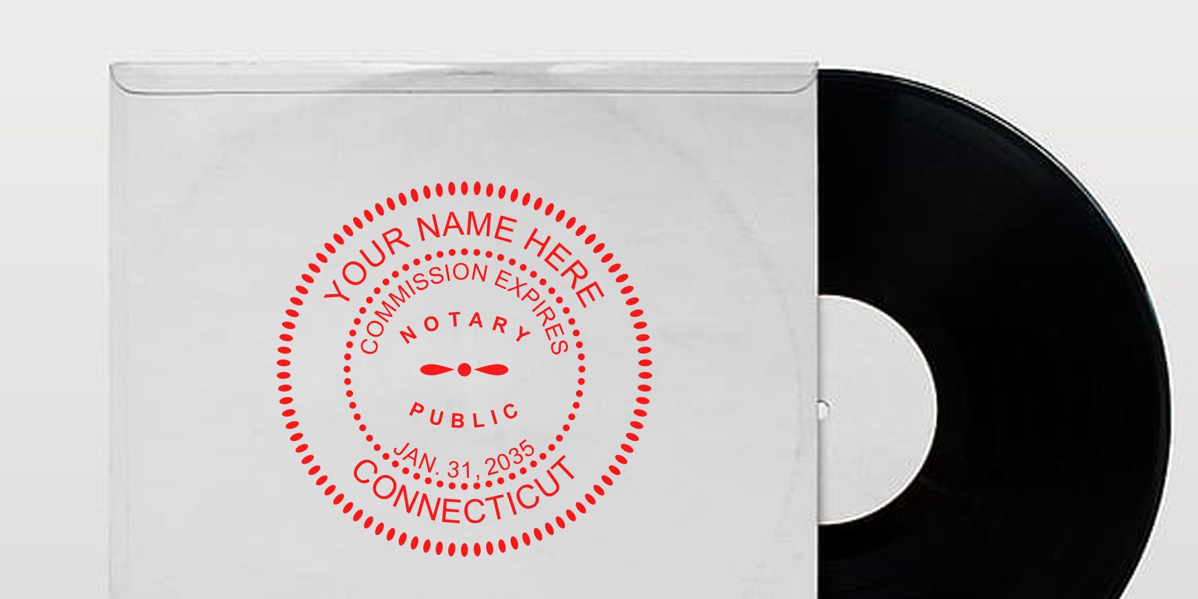 White vinyl record partially slid from sleeve featuring large red circular notary-stamp design reading "Your Name Here" and "Connecticut" — mockup album cover concept.