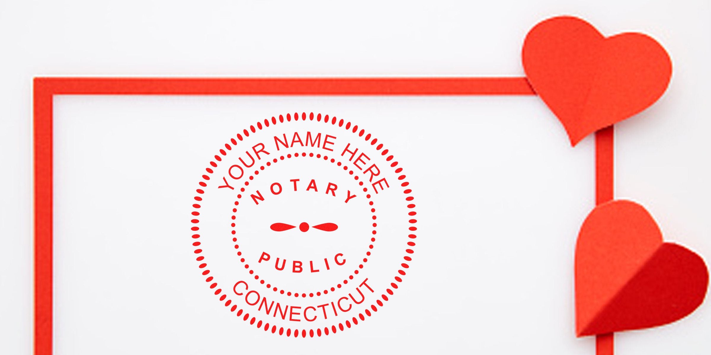 Red circular notary public stamp reading "Your Name Here Notary Public Connecticut" on a white background with a thin red frame and two red paper hearts at the top-right and bottom-right, Valentine-themed legal seal.
