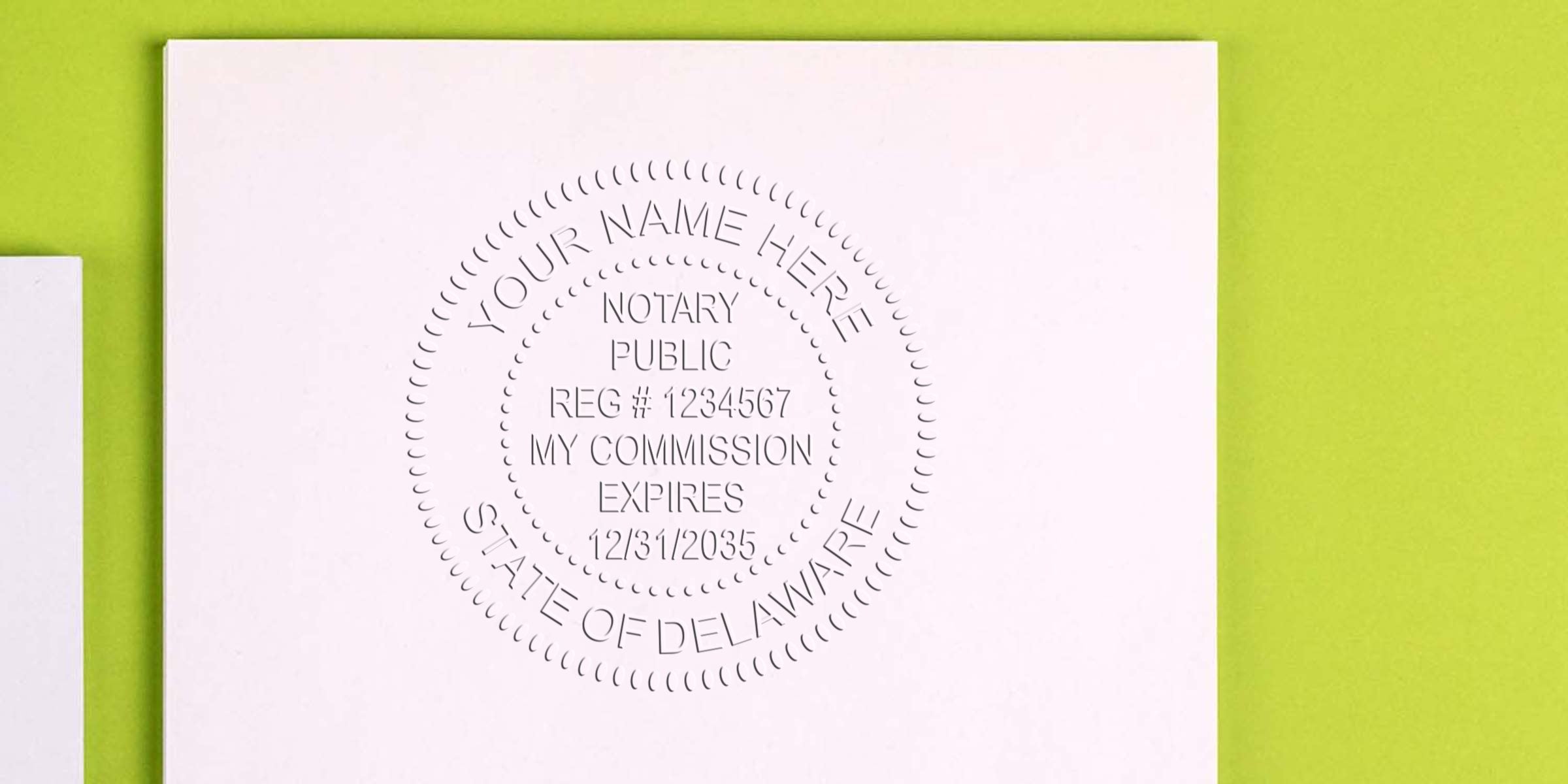 Embossed notary public seal on white paper reading "Your Name Here, Notary Public, Reg #1234567, My Commission Expires 12/31/2035, State of Delaware" on lime-green background