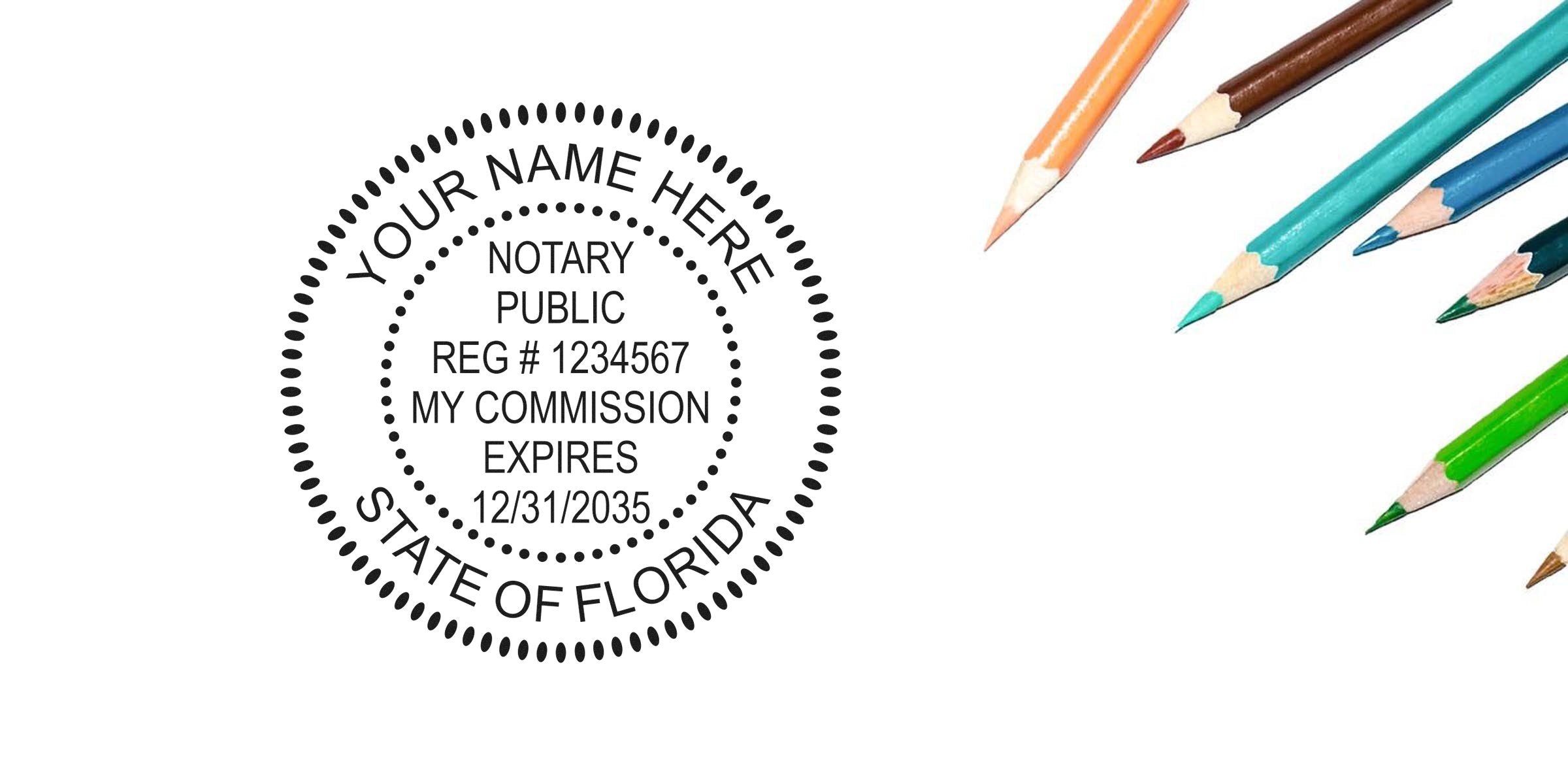 Circular Florida notary public stamp mockup reading "Your Name Here, Notary Public, Reg #1234567, My Commission Expires 12/31/2035" with colorful pencils on white background