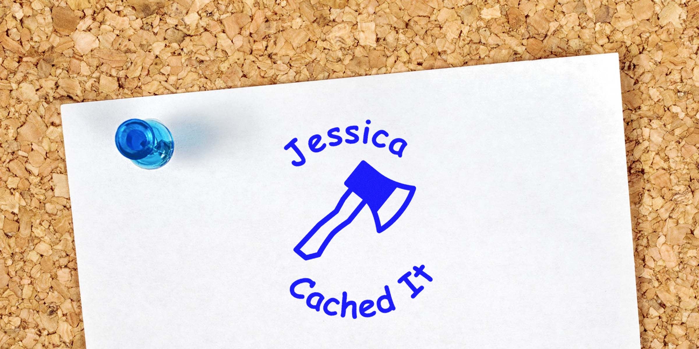 Logo on white card: blue axe illustration with the text “Jessica Cached It” curved around the top and bottom.