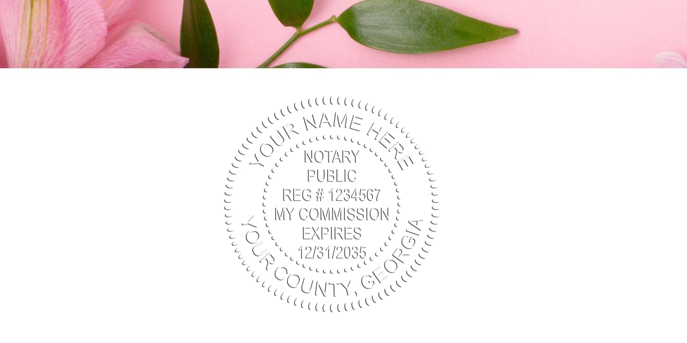 Embossed notary public seal impression on white paper with decorative pink flower and green leaf at top; placeholder name and Georgia county.