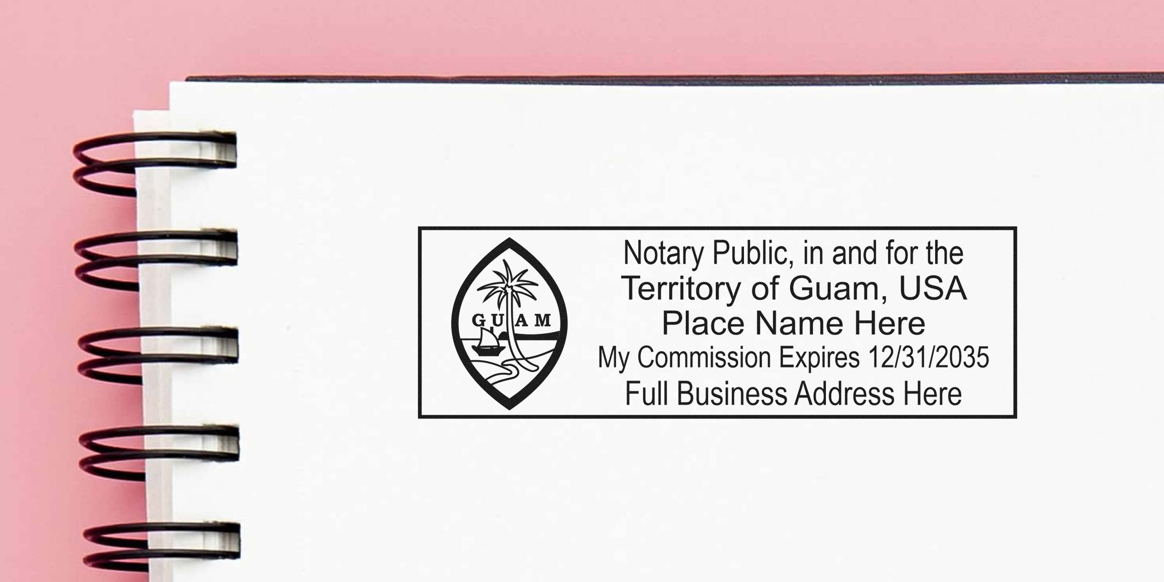 Notary public stamp sample for the Territory of Guam, USA showing Guam seal, placeholder place name, commission expires 12/31/2035 and space for full business address on a white spiral notebook page with pink background.