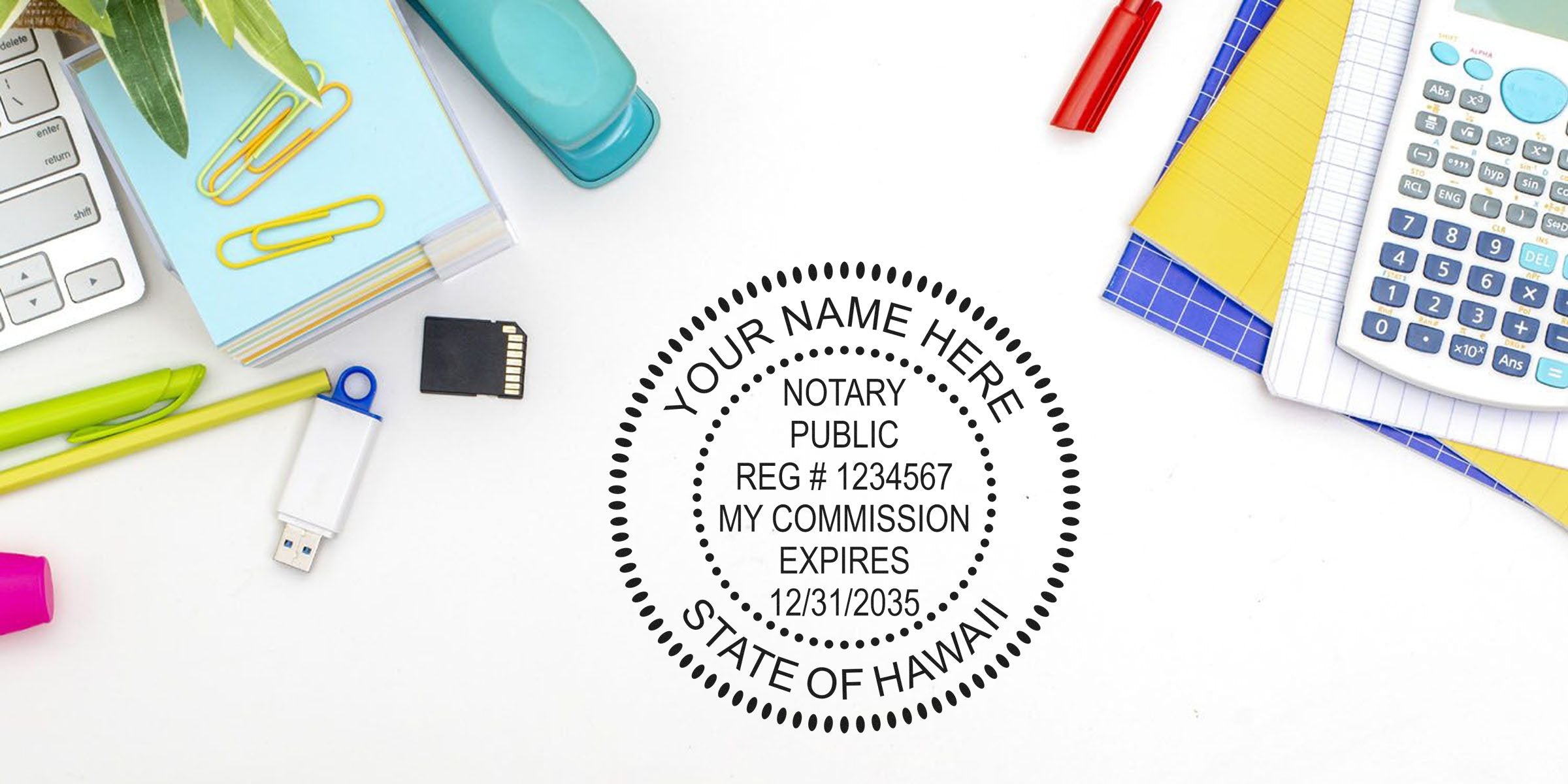 Notary public stamp mockup "State of Hawaii" on white desk surrounded by calculator, USB drive, SD card, stapler, paper clips, pens and sticky notes — office supplies flat lay for notary/legal services