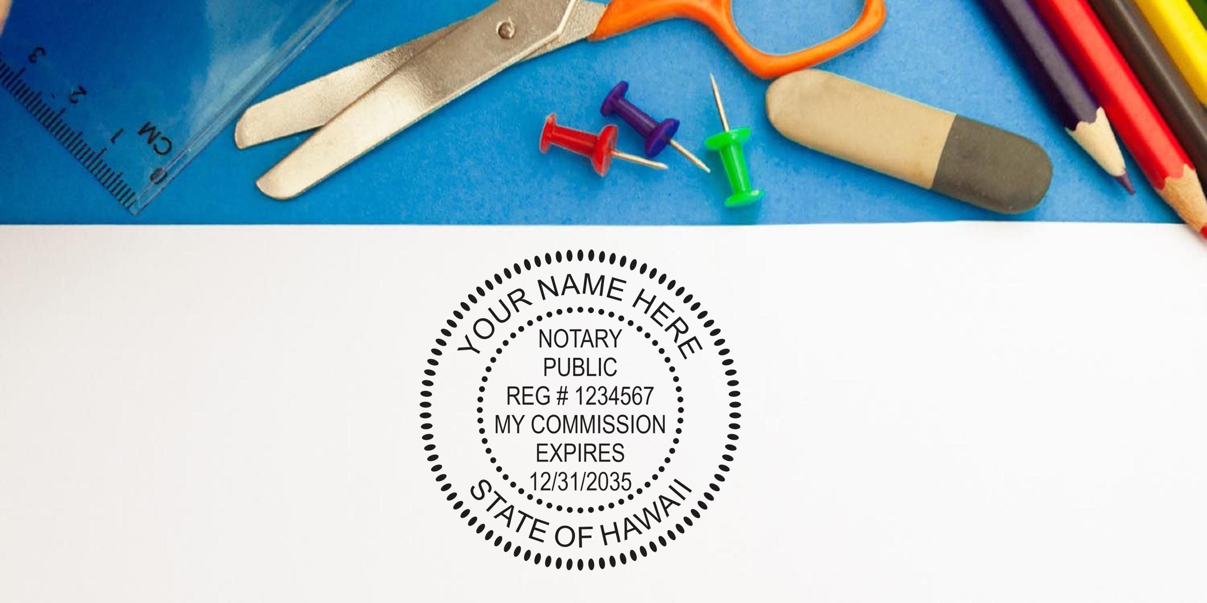 Notary public round stamp on white paper reading "State of Hawaii" with colorful office supplies (scissors, ruler, push pins, eraser, colored pencils) on blue background