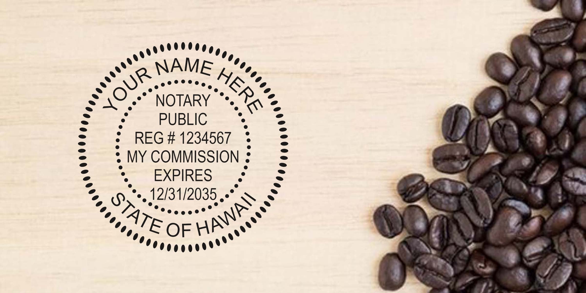 Notary public circular stamp mockup reading "Your Name Here, State of Hawaii, Reg #1234567, commission expires 12/31/2035" on light wood background with scattered dark roasted coffee beans to the right