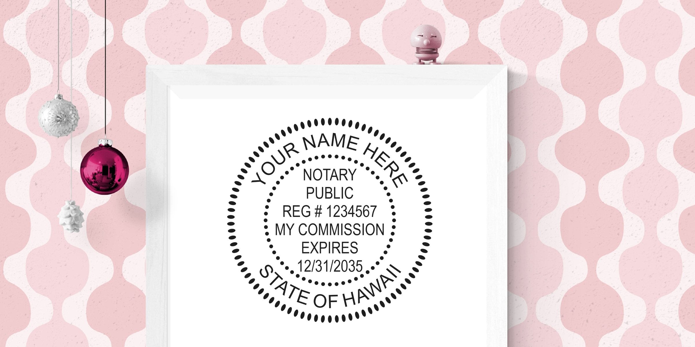 Framed printable notary public stamp mockup "Your Name Here" with registration number and commission expiration, minimalist black circular Hawaii notary seal on pink patterned wall, customizable design