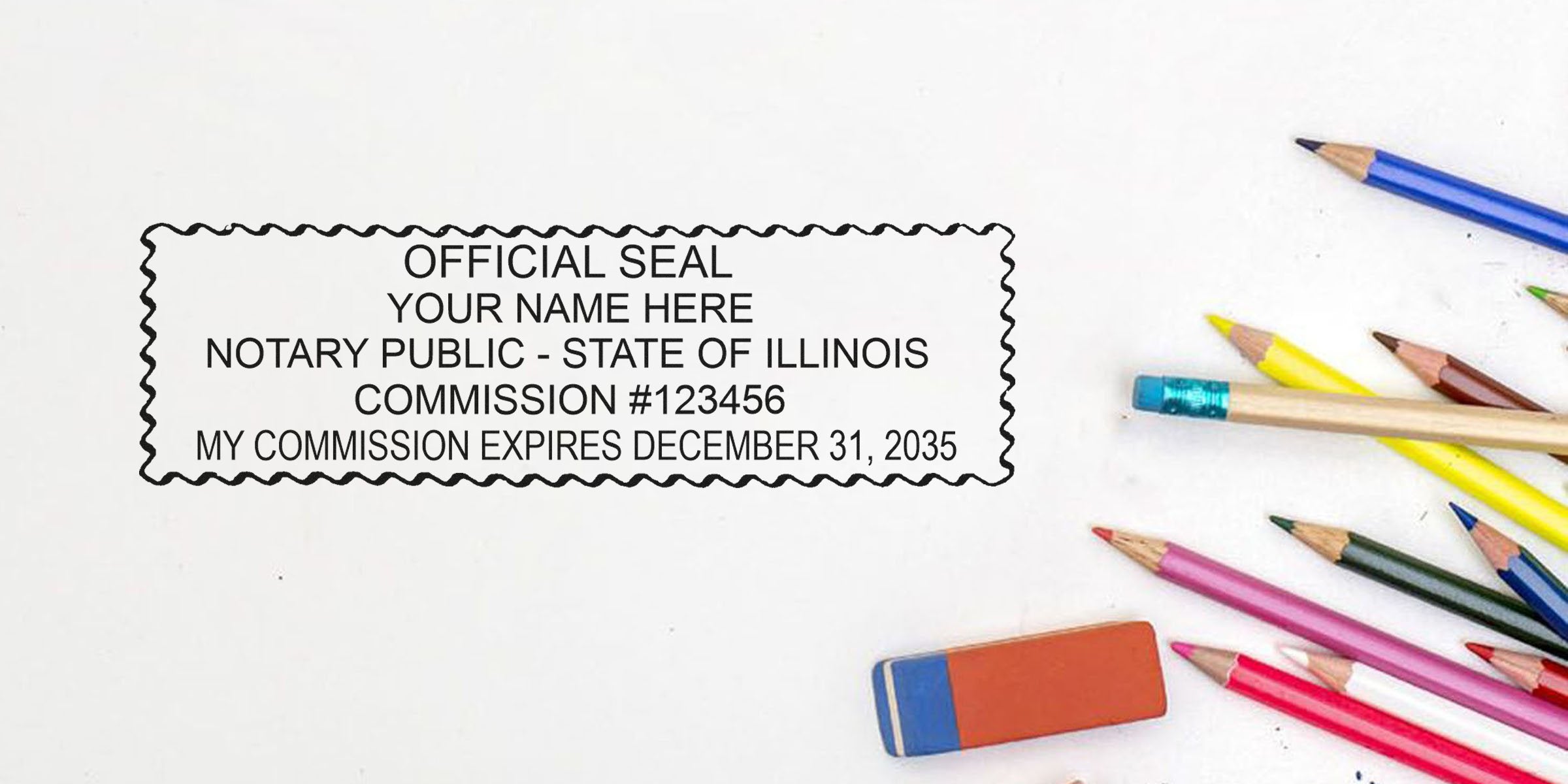 Notary public rubber stamp mockup reading "Official Seal Your Name Here Notary Public - State of Illinois Commission #123456 My commission expires December 31, 2035" beside colored pencils and eraser on white background