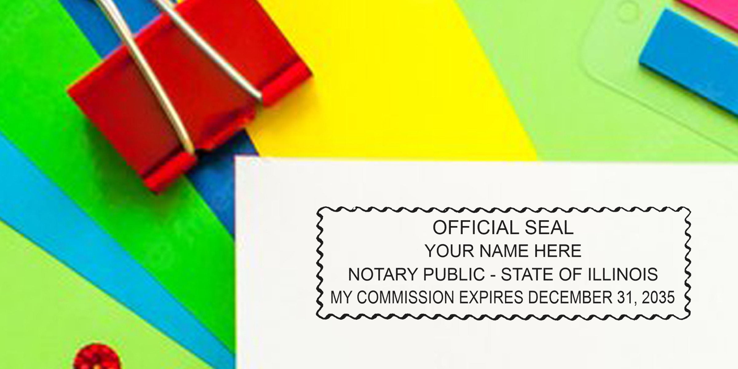 Notary seal mockup on white paper reading "Official Seal Your Name Here Notary Public - State of Illinois" with red binder clip and bright multicolored paper background.