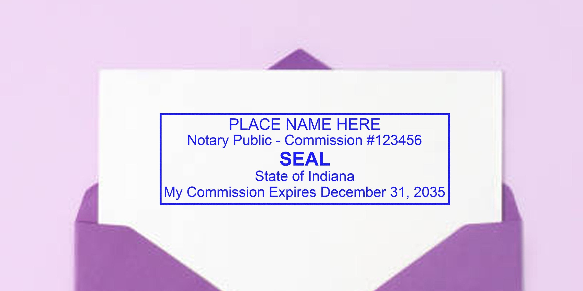 White card emerging from purple envelope featuring a blue rectangular notary public seal template reading "PLACE NAME HERE, Notary Public - Commission #123456, SEAL, State of Indiana, My Commission Expires December 31, 2035."
