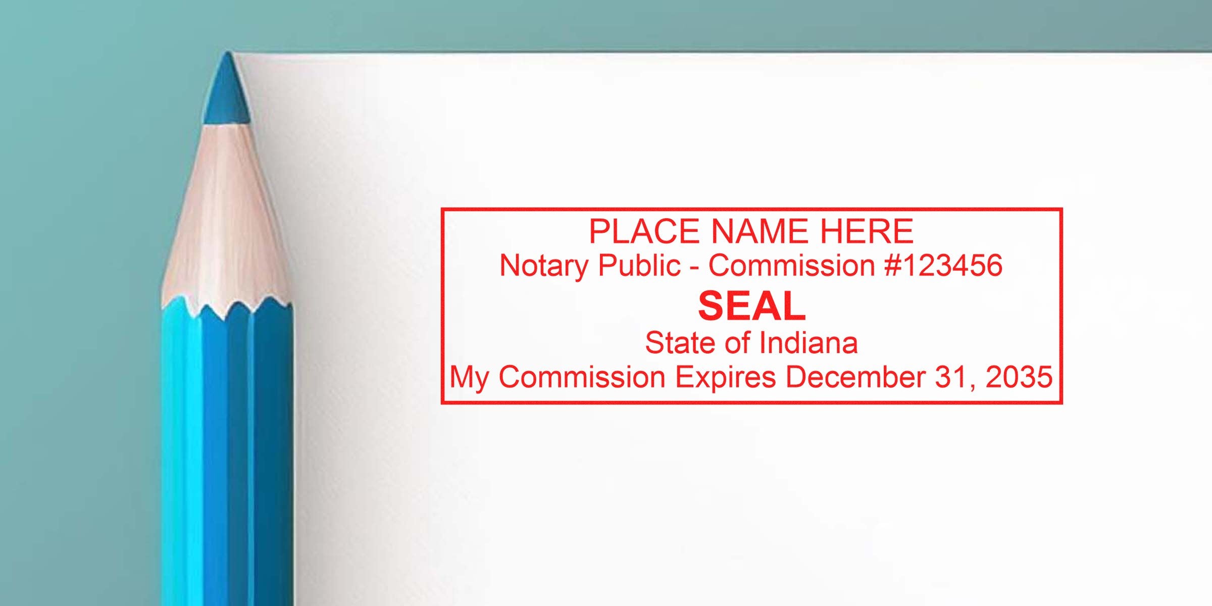 Blue pencil beside a red rectangular notary seal stamp template reading "PLACE NAME HERE, Notary Public - Commission #123456, SEAL, State of Indiana, My Commission Expires December 31, 2035" on white paper.