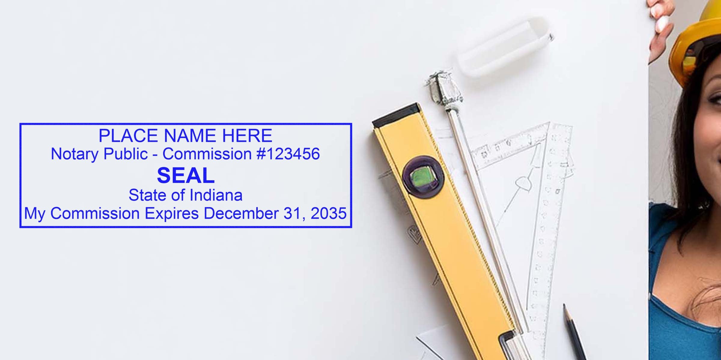 Blueprint tools—yellow level, ruler, compass and pencil—beside a blue sample Notary Public seal for the State of Indiana showing commission number and expiration date; partial view of a woman wearing a yellow hard hat on the right.