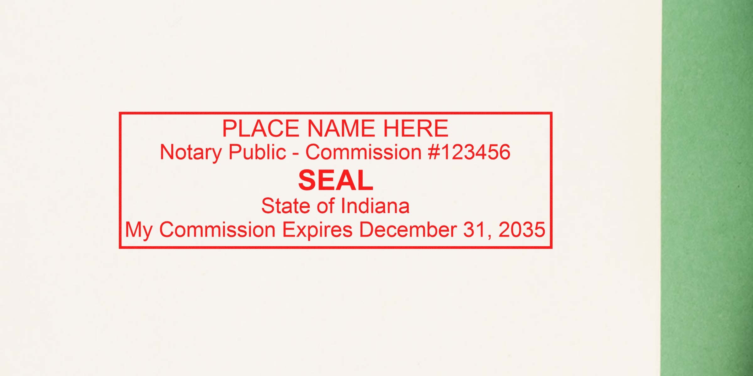 Red rectangular notary public seal stamp on paper reading "PLACE NAME HERE, Notary Public - Commission #123456, SEAL, State of Indiana, Commission Expires Dec 31, 2035"