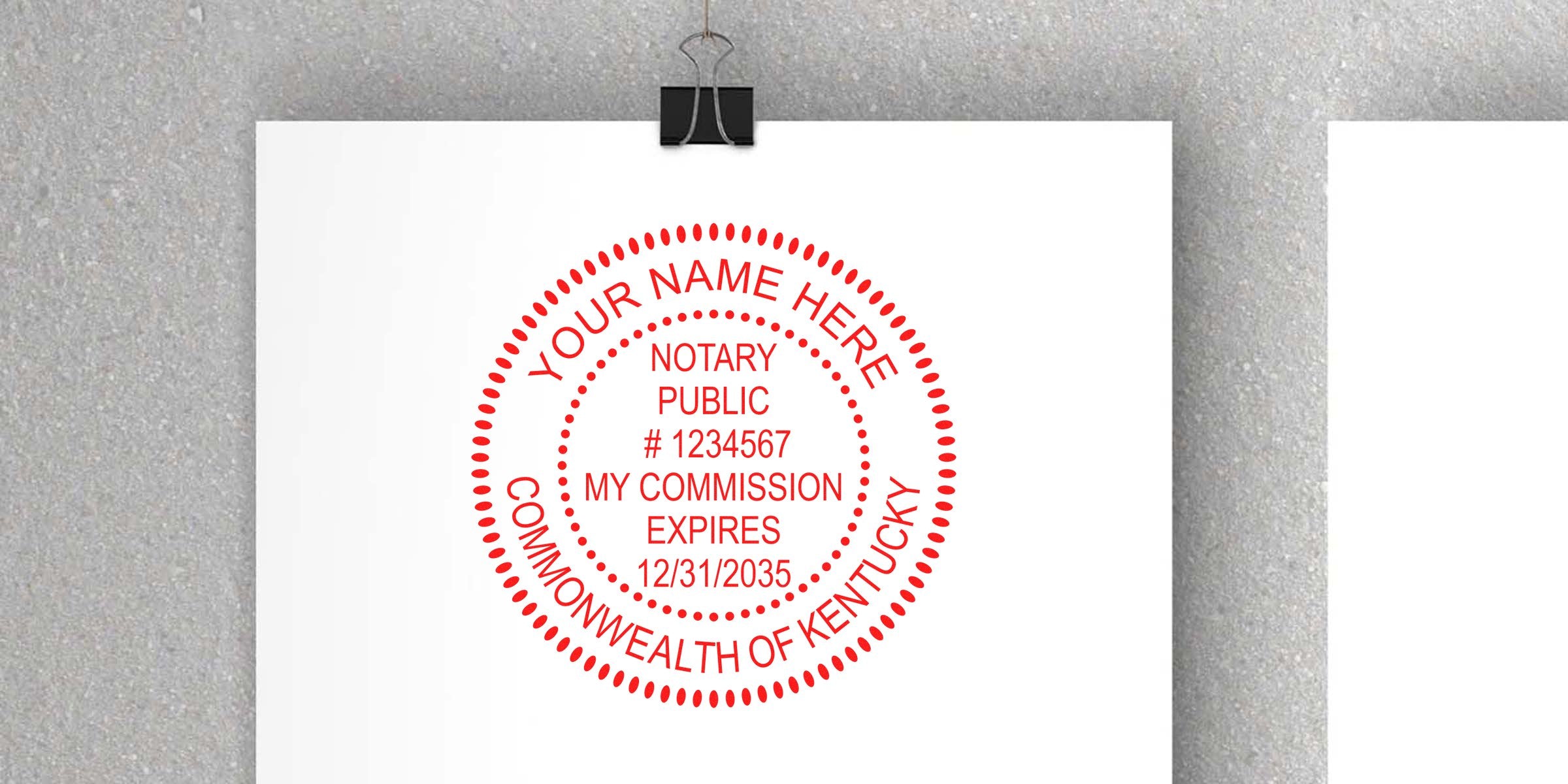 Red circular notary seal mockup clipped to white paper on gray background reading "YOUR NAME HERE", "NOTARY PUBLIC #1234567", "MY COMMISSION EXPIRES 12/31/2035", "COMMONWEALTH OF KENTUCKY"