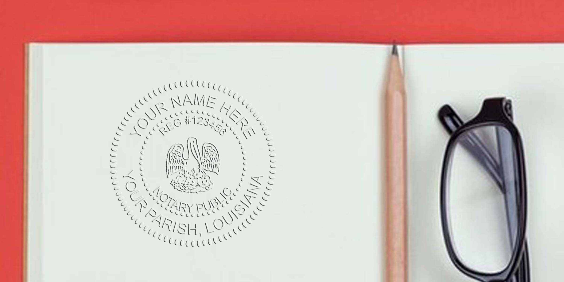Open notebook page with an embossed notary public seal reading "Your Name Here, Notary Public, Your Parish, Louisiana" beside a wooden pencil and black eyeglasses on a red background