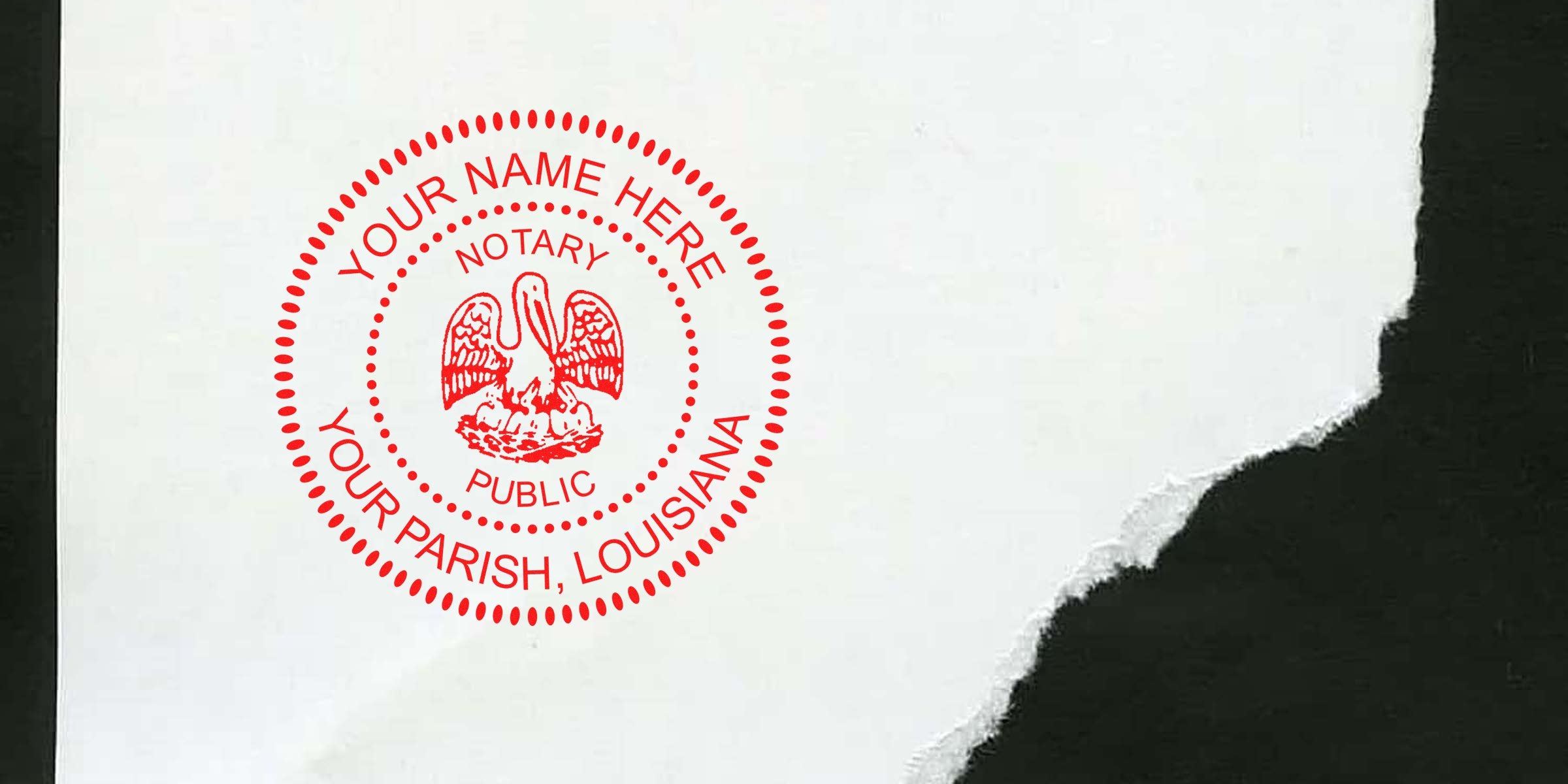 Red circular Louisiana notary public seal with pelican emblem and placeholder text "Your Name Here, Your Parish, Louisiana" stamped on torn white paper over black background