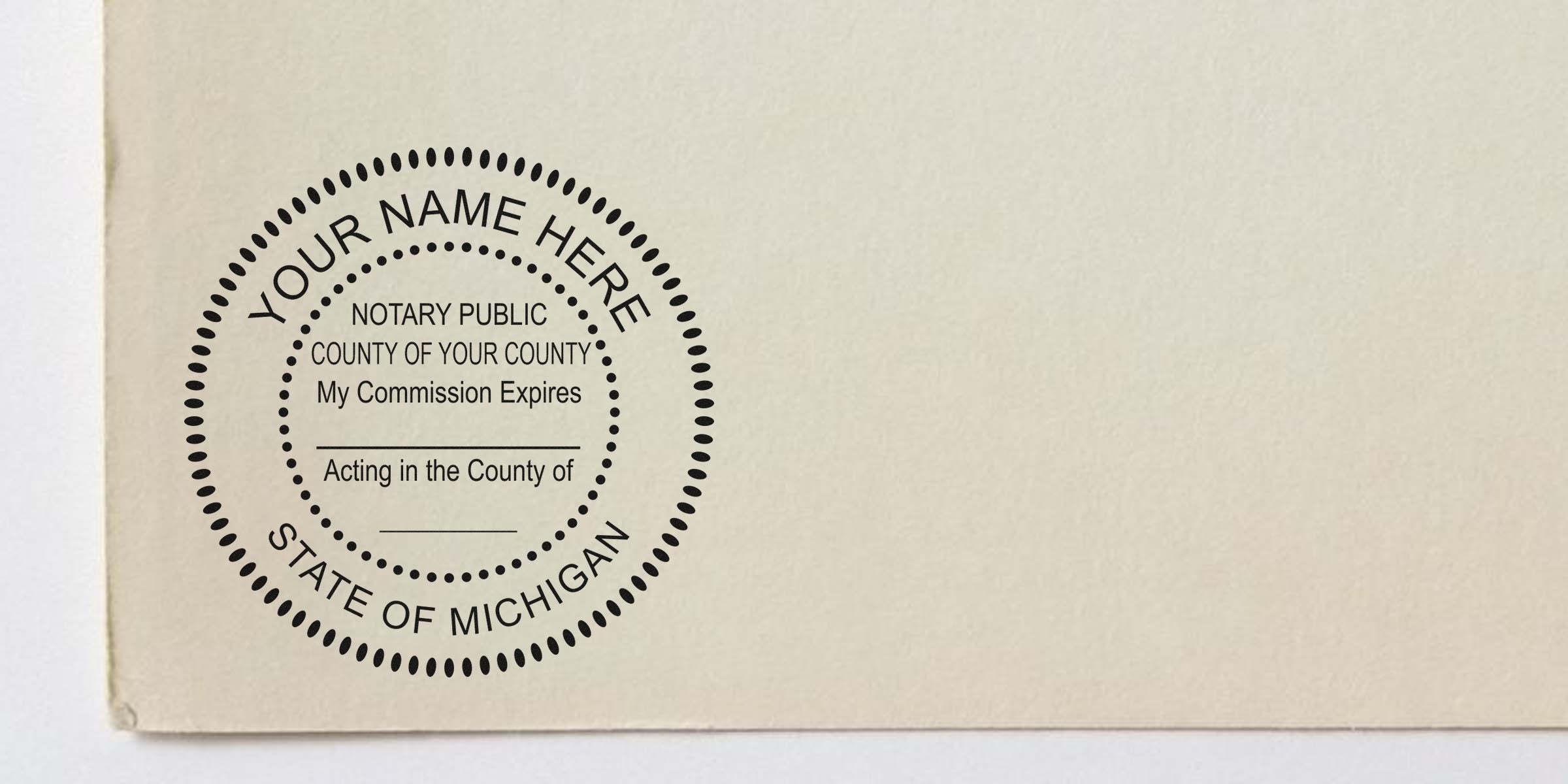 Customizable circular notary public seal stamp on cream paper reading "Your Name Here," "Notary Public," "County of Your County," and "State of Michigan," dotted decorative border and blank lines for commission expiration.