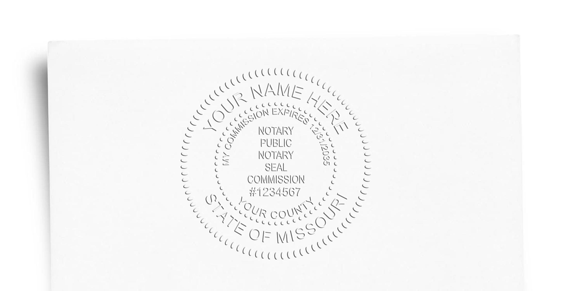Embossed circular notary seal on white paper reading "Your Name Here, Notary Public, Seal, Commission #1234567, Your County, State of Missouri"