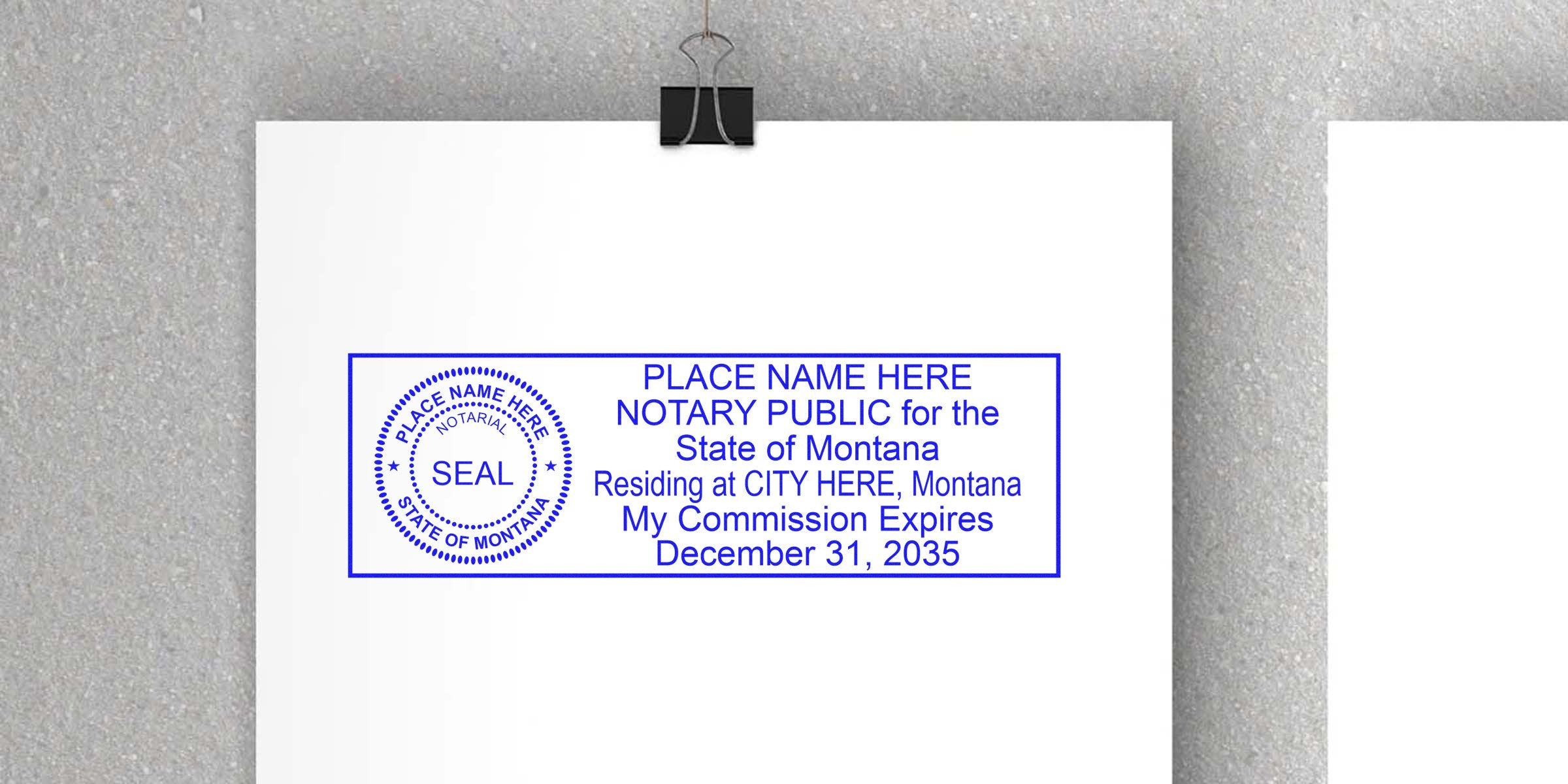 Blue rectangular notary stamp template with circular seal at left and blue text reading "PLACE NAME HERE NOTARY PUBLIC for the State of Montana Residing at CITY HERE, Montana My Commission Expires December 31, 2035" on white paper.