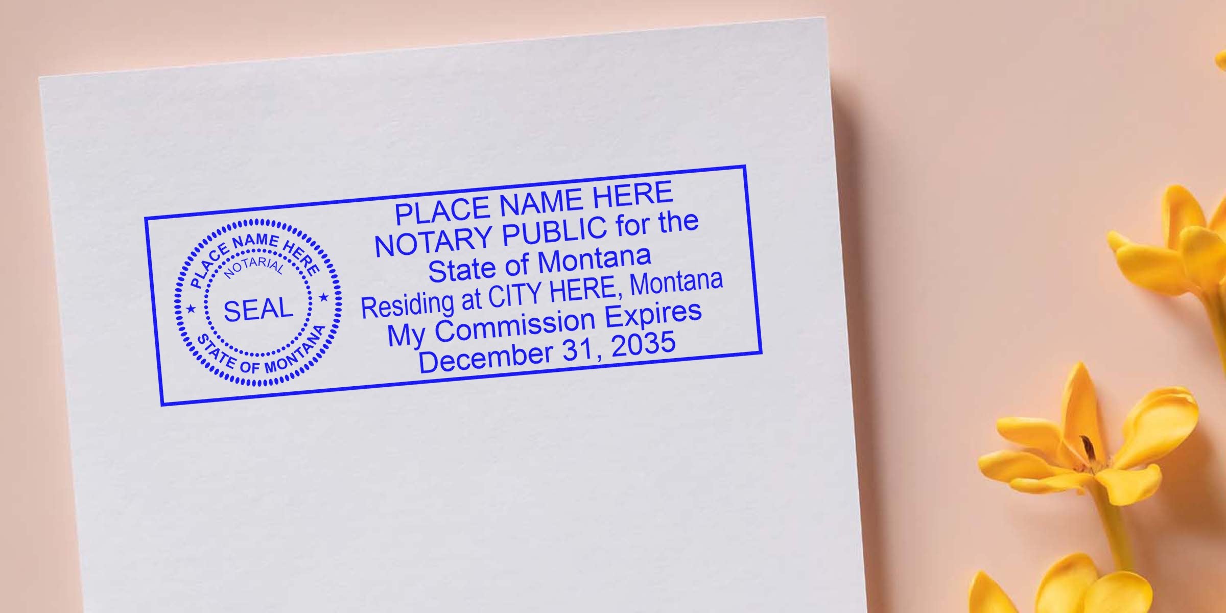 Blue notary public stamp mockup for State of Montana on white paper with blank "Place Name Here" seal and sample expiration date, yellow flowers at edge