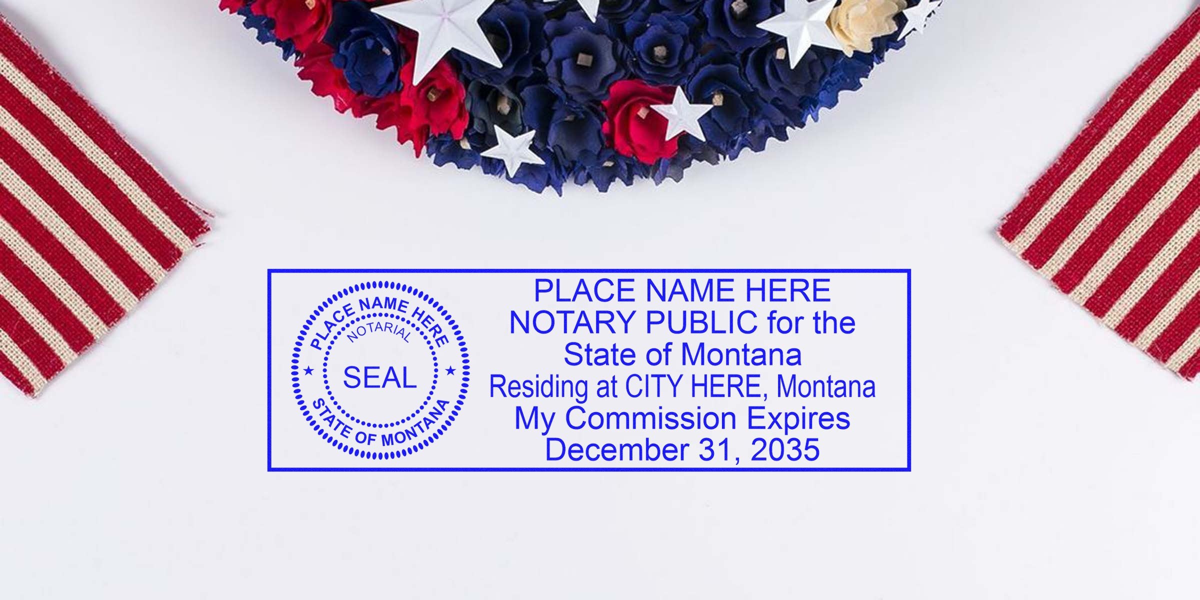 Blue Montana notary public stamp mockup with circular seal and rectangular text area showing commission expiration date, surrounded by red white blue patriotic wreath and striped American flag fabric pieces on white background