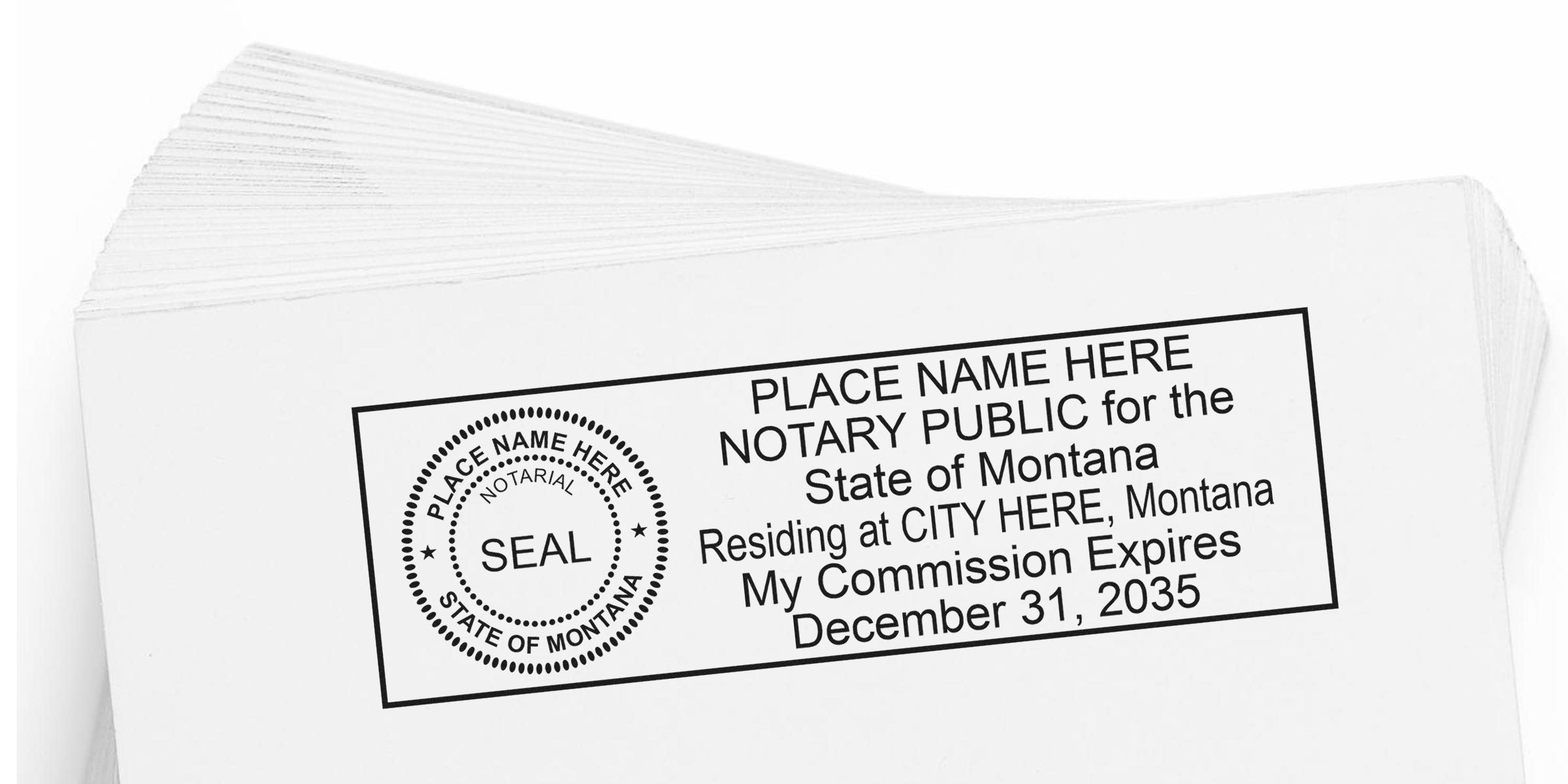 Notary stamp imprint template on white paper showing circular seal labeled "State of Montana" and rectangular text block with placeholder name, city and commission expiration date December 31, 2035