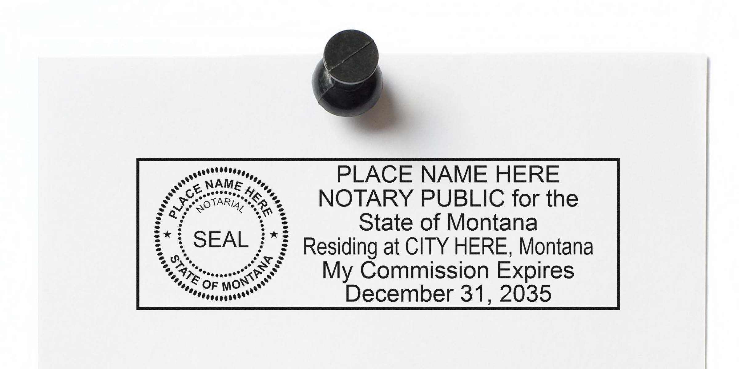 Notary public seal and rectangular stamp template pinned to white paper, customizable "Place Name Here" Montana notary text, circular seal graphic, residency city placeholder and commission expiration date (Dec 31, 2035)