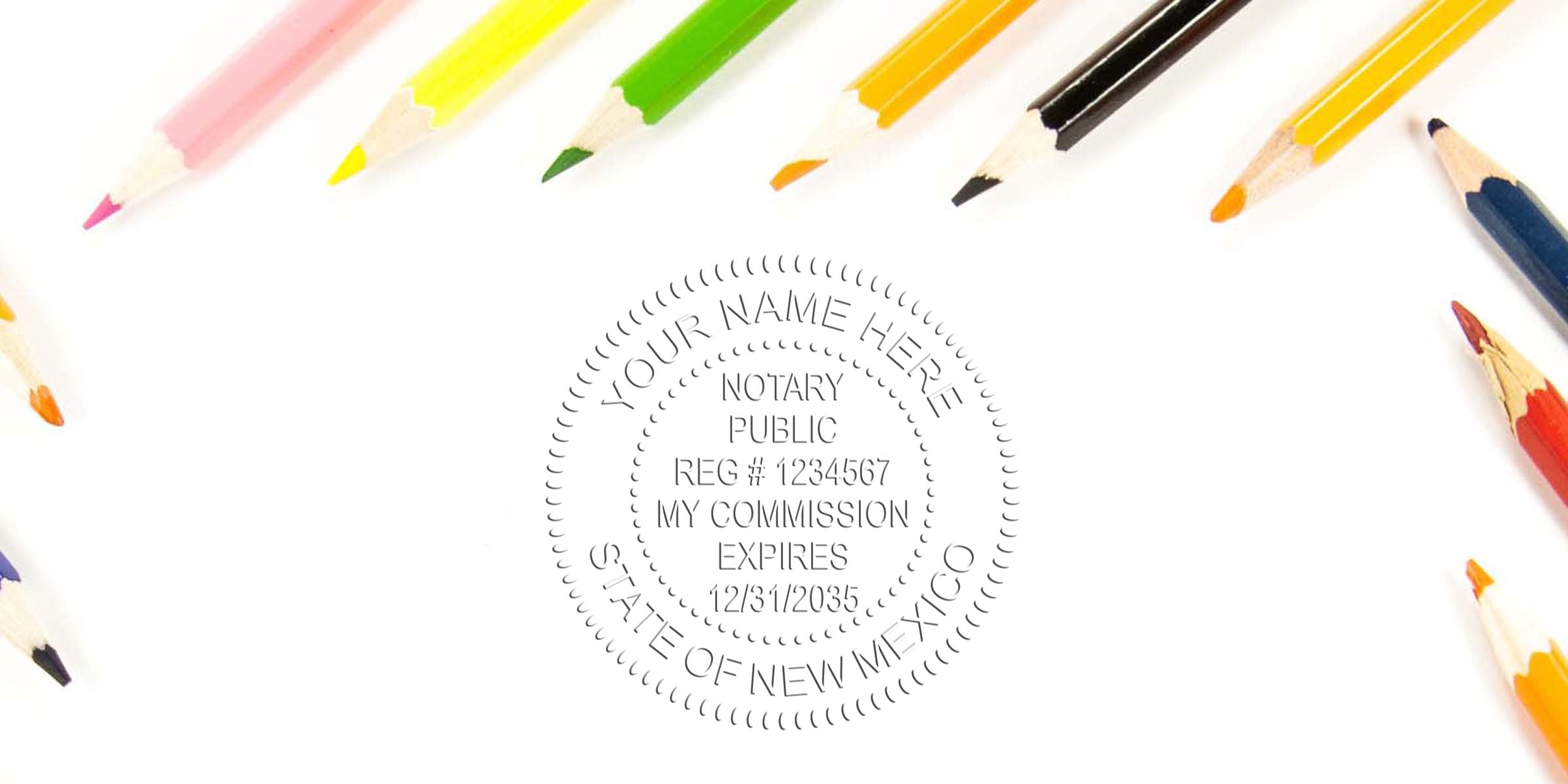 Colored pencils border a white page featuring an embossed notary public seal mockup reading "Notary Public, Reg #1234567, My Commission Expires 12/31/2035, State of New Mexico"