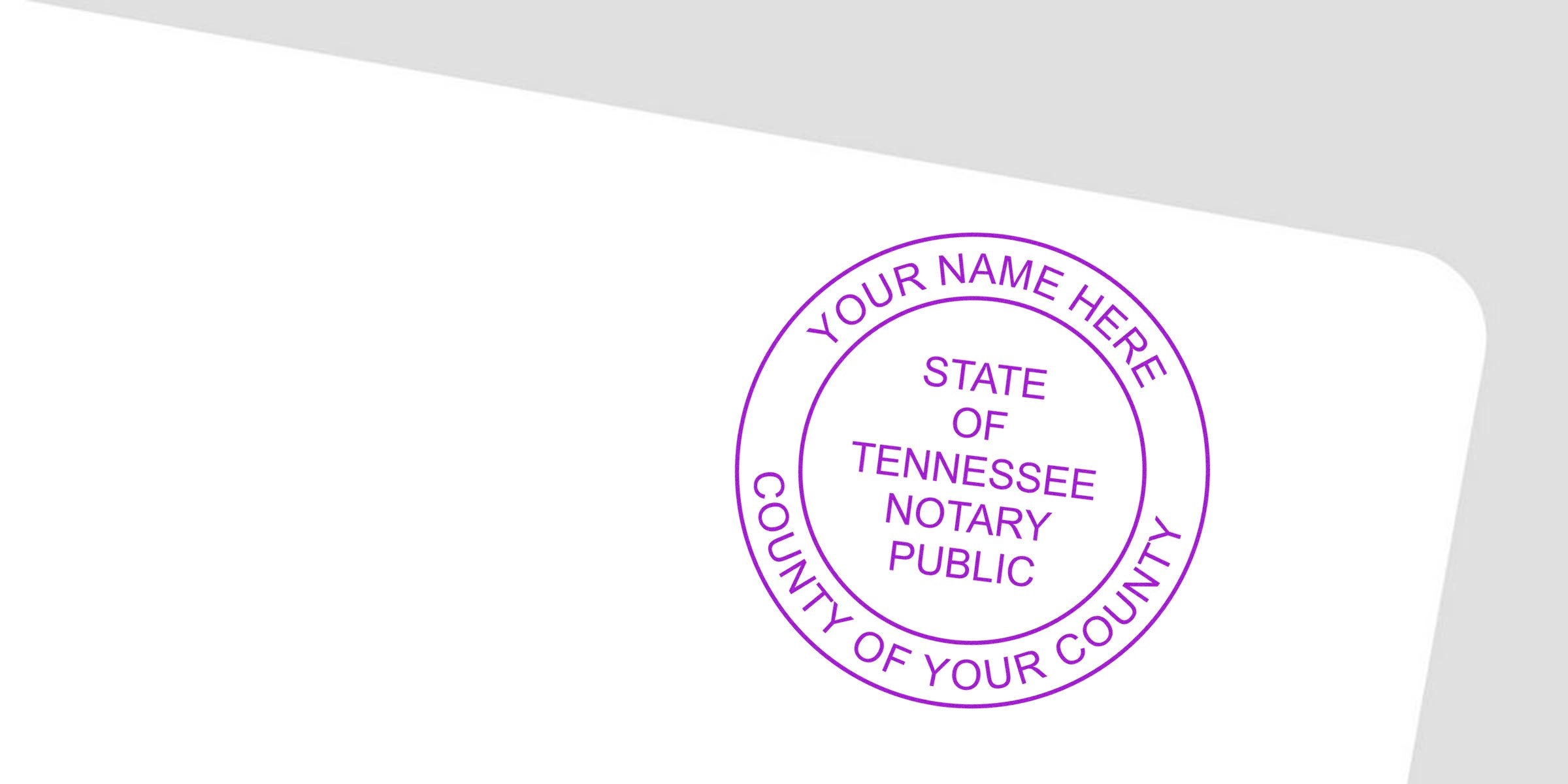 Purple circular notary stamp on a white angled background reading "State of Tennessee Notary Public" with placeholder text "Your Name Here" and "County of Your County"