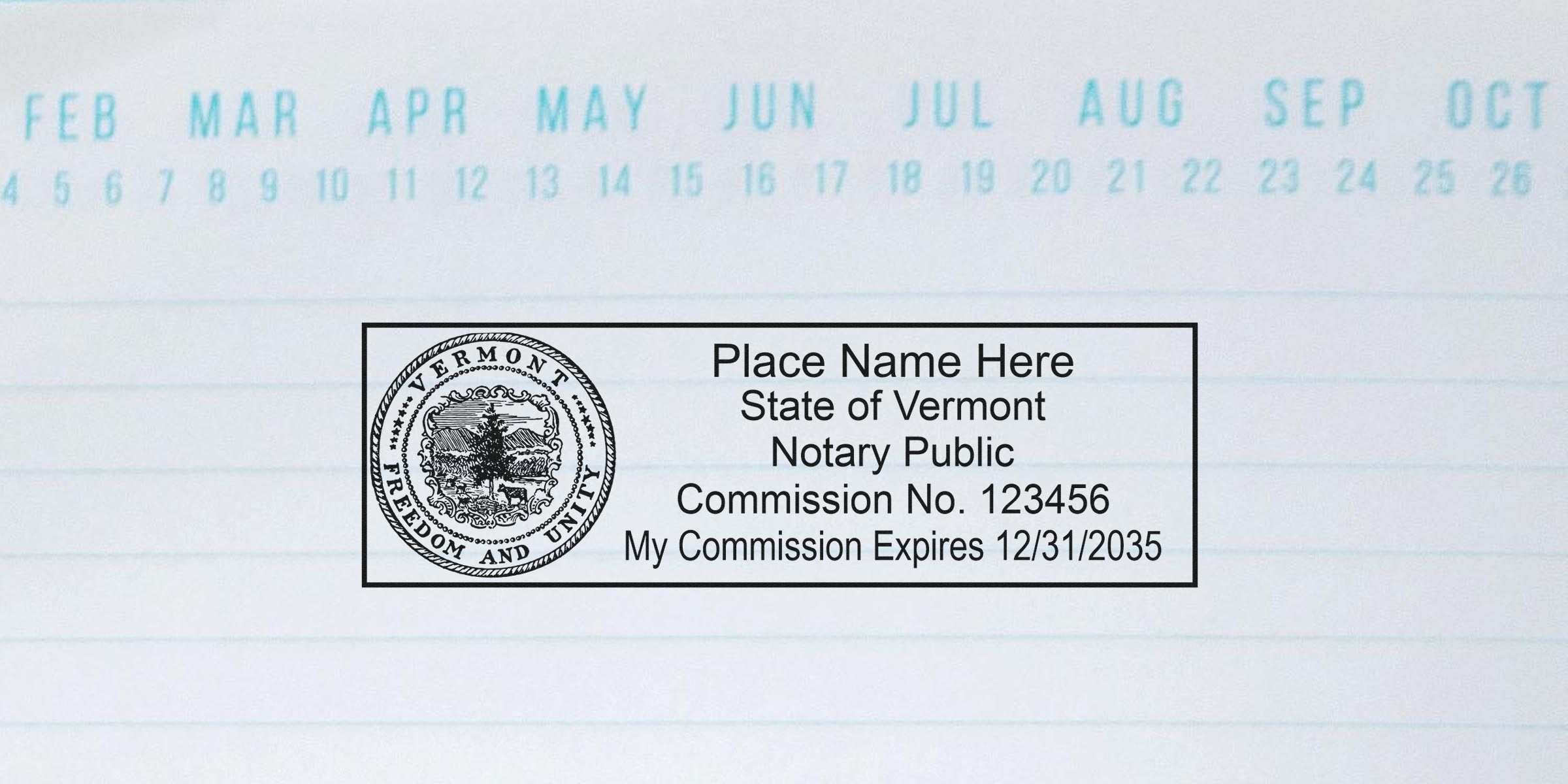 Vermont notary public rubber stamp on lined paper featuring state seal, placeholder name, Commission No. 123456 and expiration 12/31/2035 with calendar months above