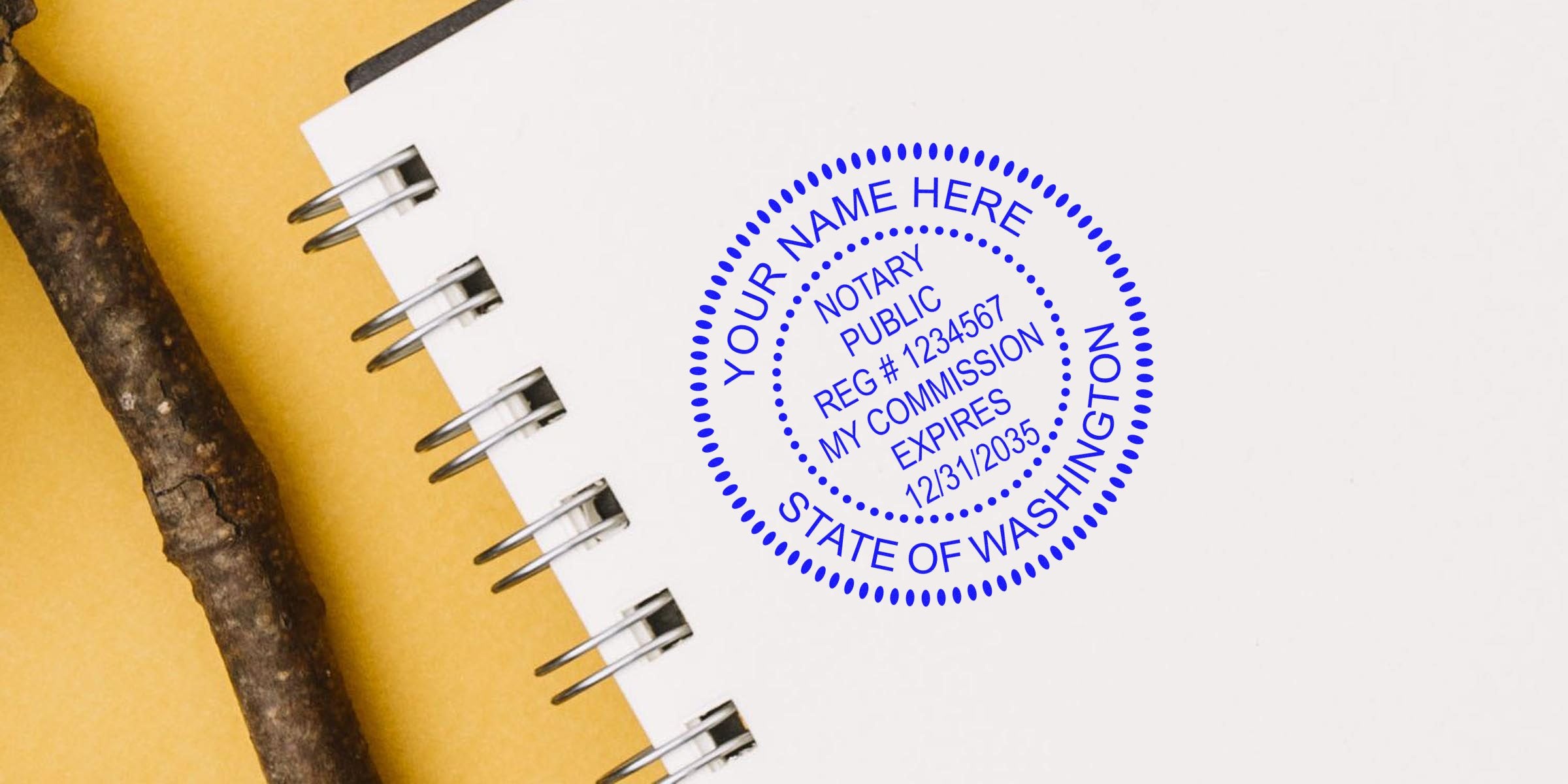 Spiral-bound white notebook on a yellow background with a twig and a blue circular notary public stamp reading "YOUR NAME HERE, State of Washington," showing registration and commission expiration details.