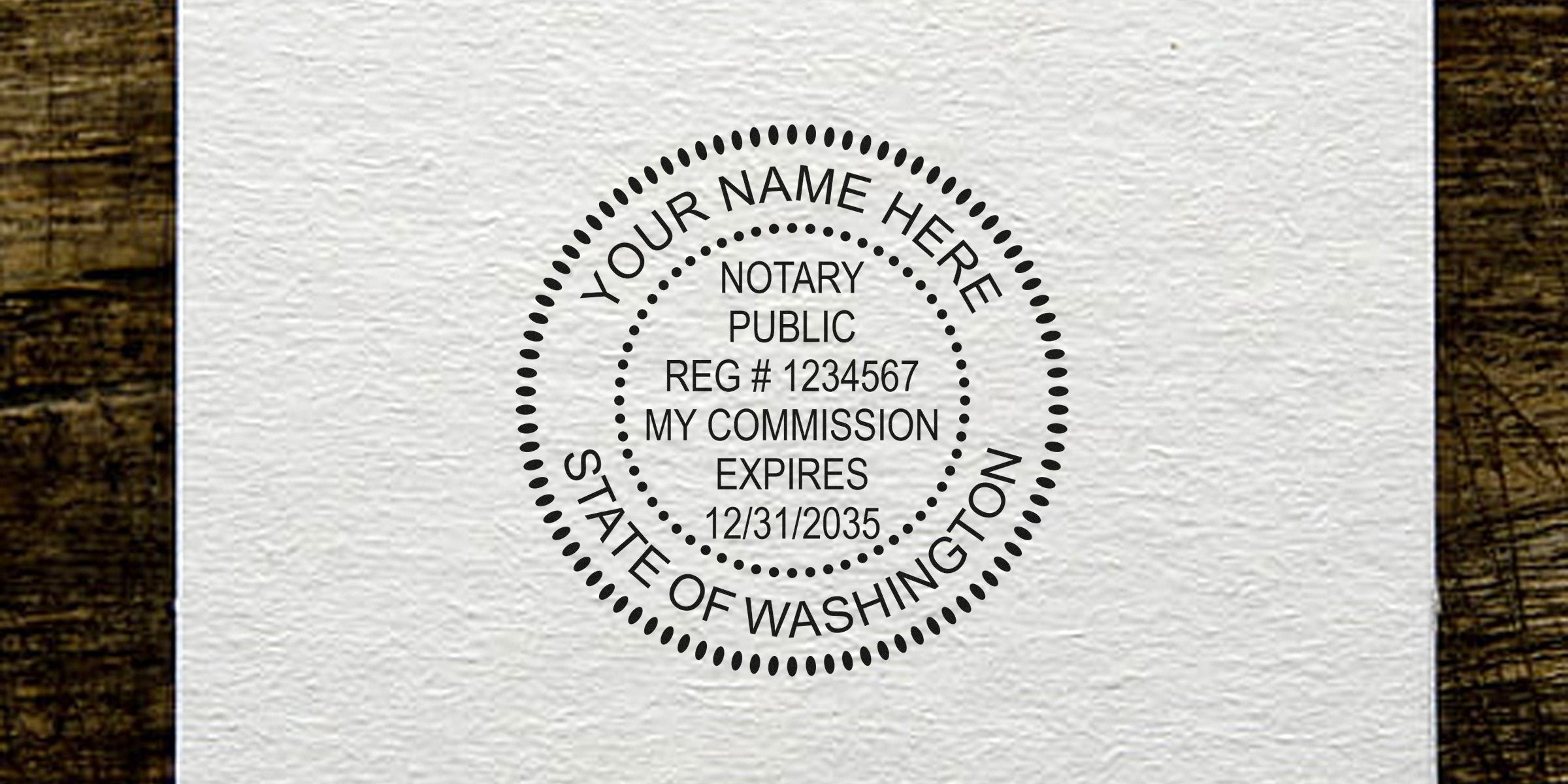 Round notary public stamp on textured paper reading "Your Name Here," "Notary Public," "Reg #1234567," "My Commission Expires 12/31/2035," and "State of Washington" surrounded by dotted circular border