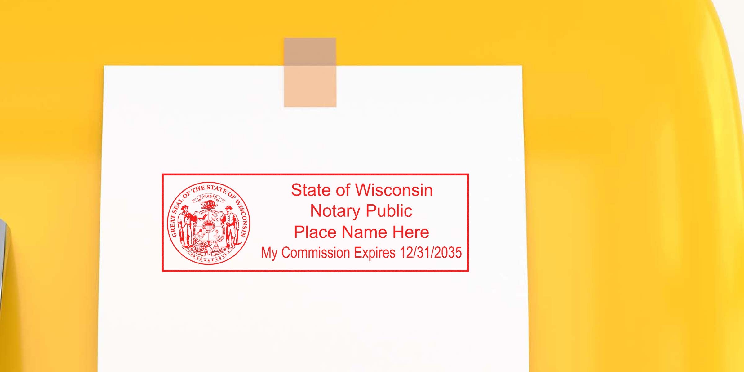 White paper taped to a yellow background showing a red State of Wisconsin Notary Public stamp with state seal, placeholder name and commission expiration 12/31/2035