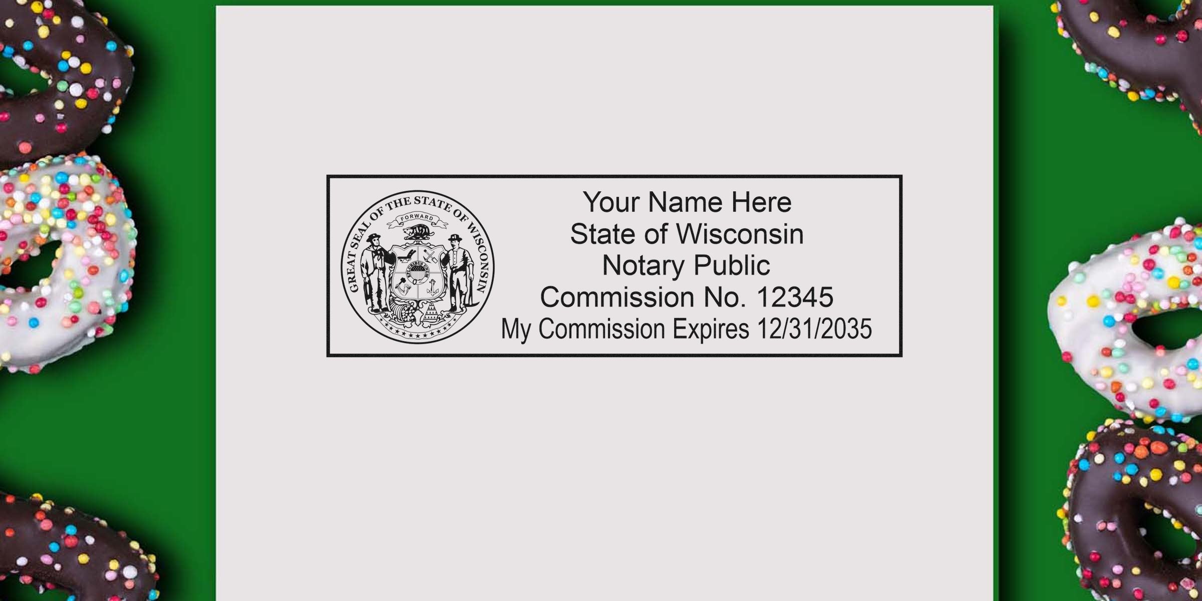 Wisconsin notary stamp sample with state seal, placeholder name, commission number and expiration date on white paper, green background with sprinkled chocolate and vanilla donuts border
