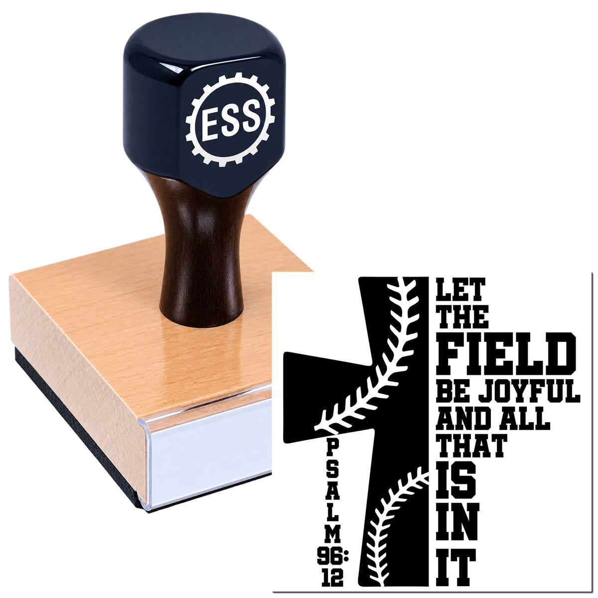 Black ESS stamp and baseball seal on a wooden block, with white lettering on black: "Let the field be joyful and all that is in it."