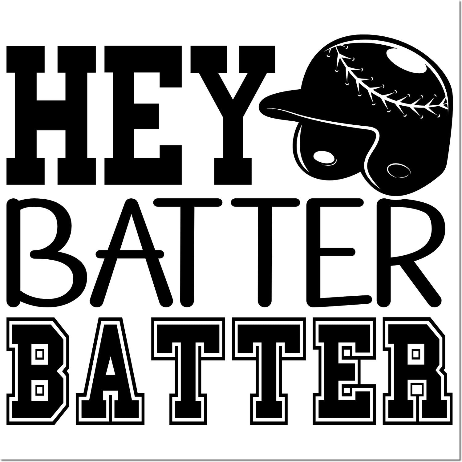 Black HEY BATTER stamp and seal design with bold varsity lettering and a baseball batting helmet icon.
