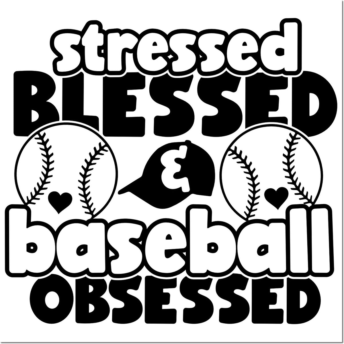 Black-and-white stamp design reading stressed blessed baseball obsessed, with baseballs, hearts, and a catcher mask.
