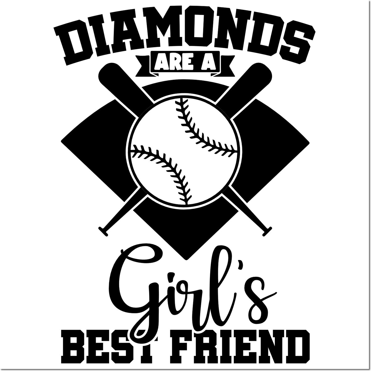 Black baseball stamp and seal design reading Diamonds Are a Girls Best Friend with crossed bats, ball, and bold black text.