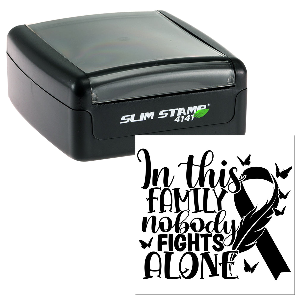 Black Slim Stamp 4141 self-inking stamp and seal with In this family nobody fights alone design, black ribbon and butterflies