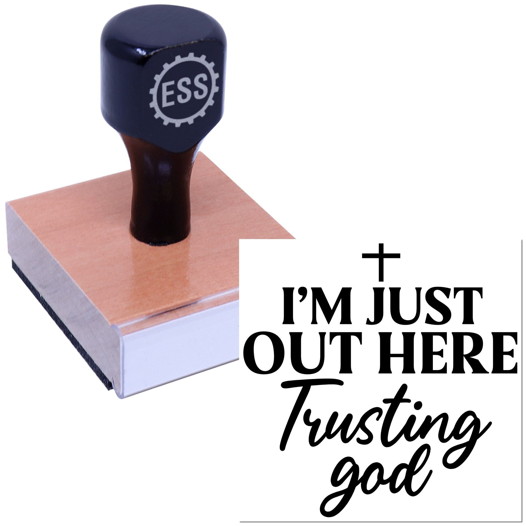 Navy-black ESS stamp seal on a square wooden base beside bold black text, Im just out here trusting God.