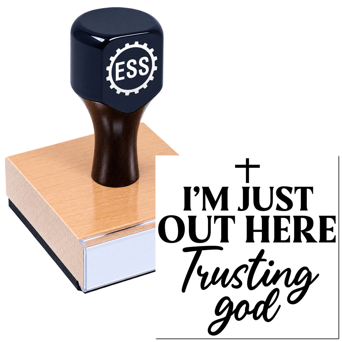 Navy-black ESS stamp seal on a square wooden base beside bold black text, "I'm just out here trusting God."