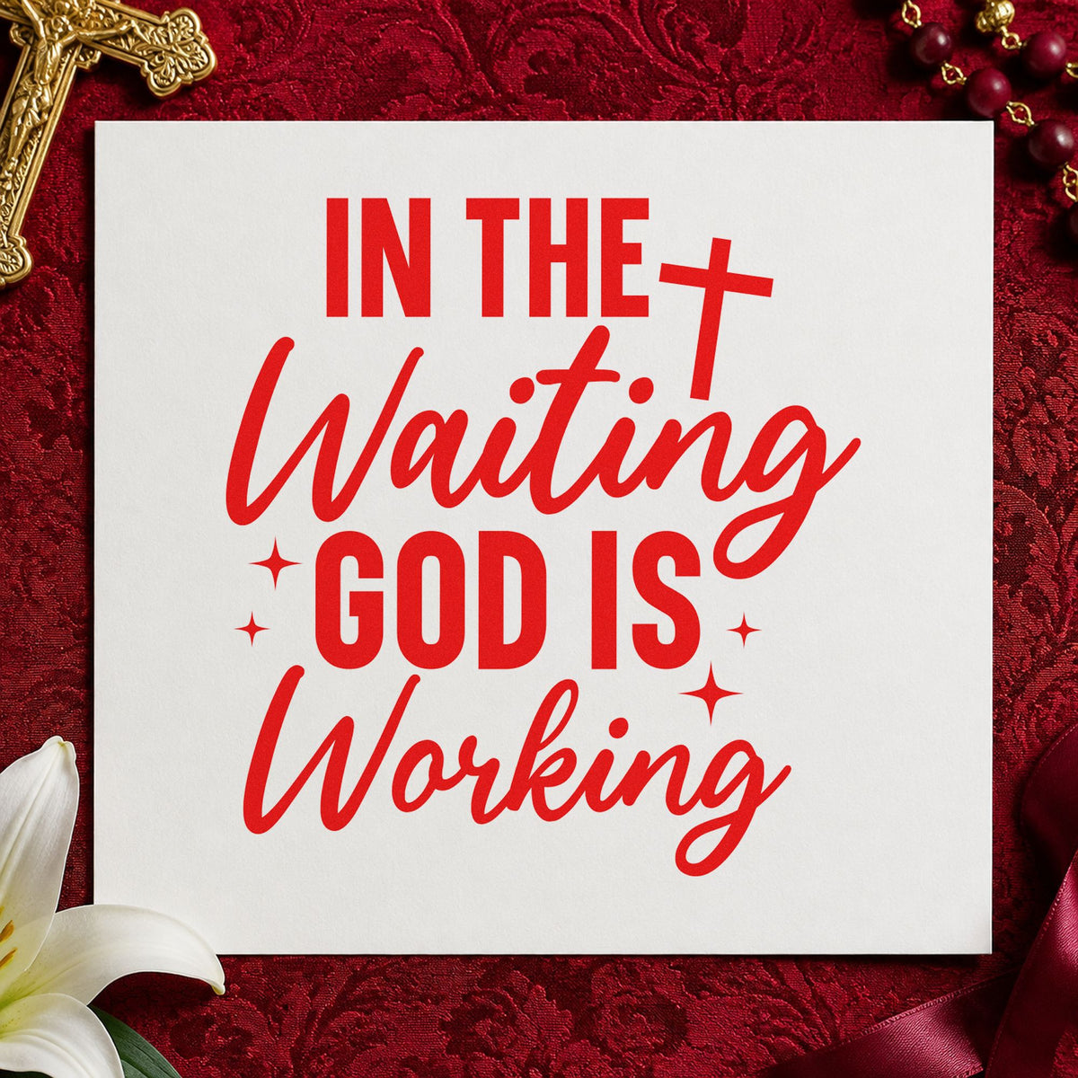In the Waiting God Is Working rubber stamp shown in red ink, stamped for projects such as advent devotional covers.