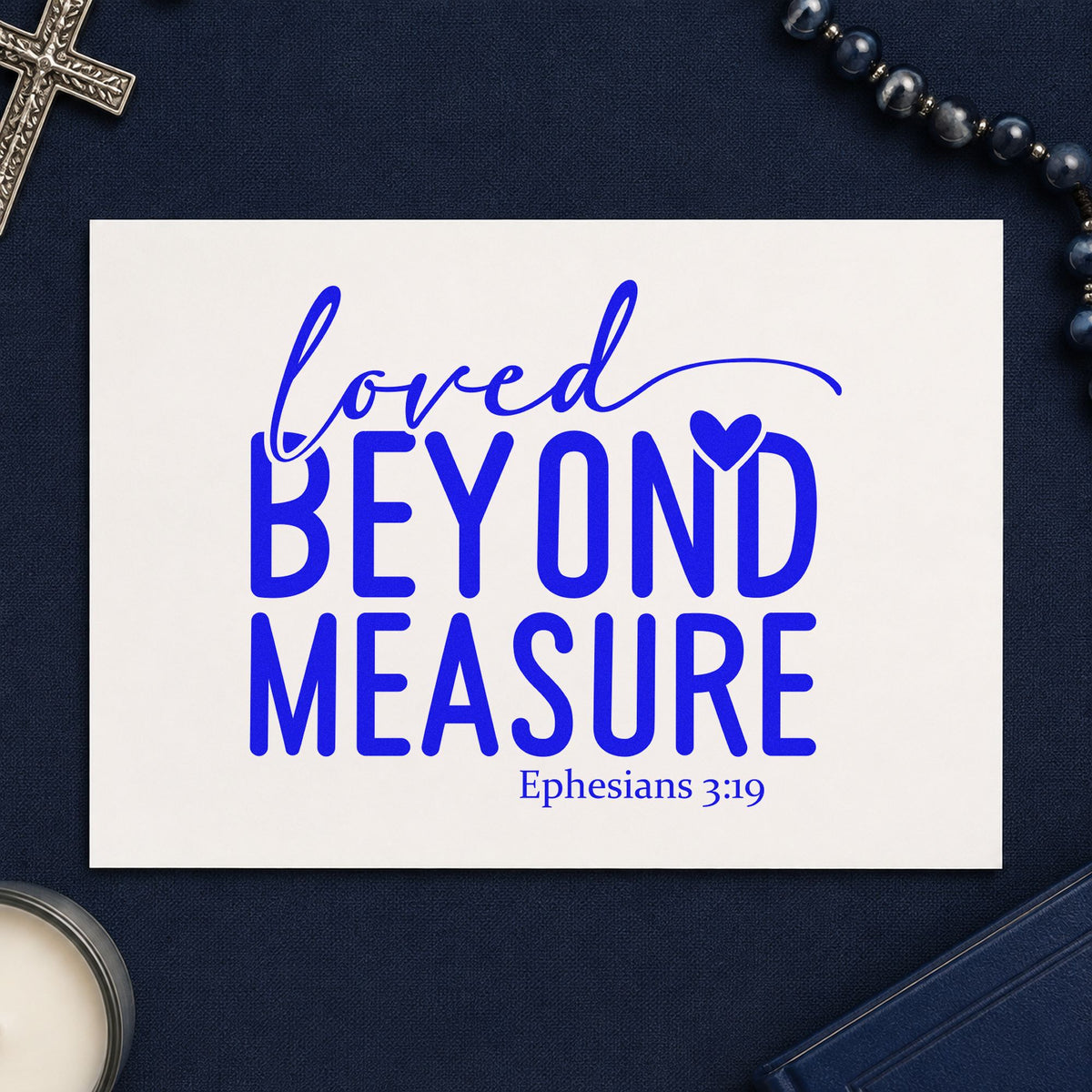 Loved Beyond Measure craft stamp imprinted in blue ink on paper, a design suited to teen encouragement.
