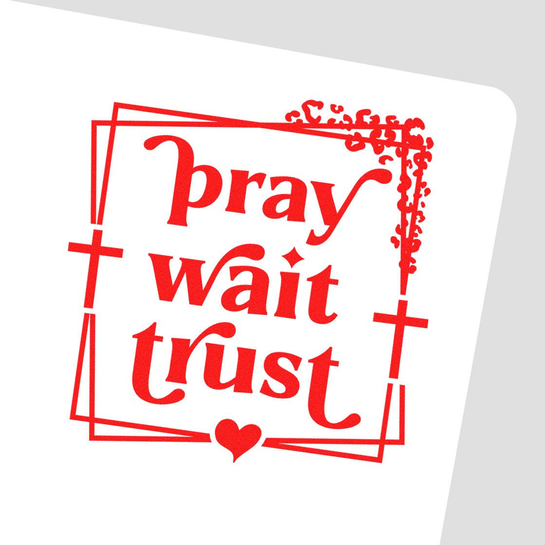 Red pray wait trust stamp seal with cross, heart, and decorative border on a white background.