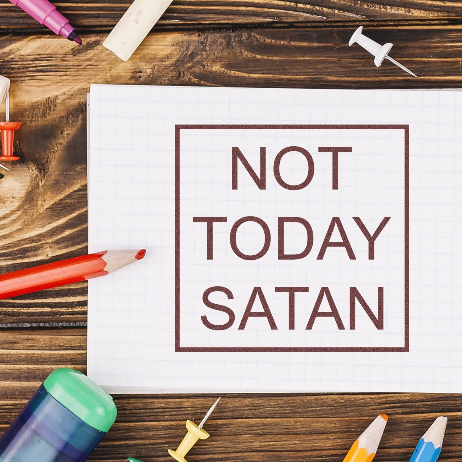 Duo Not Today Satan Minimalist Motivational Sign Hand Stamp