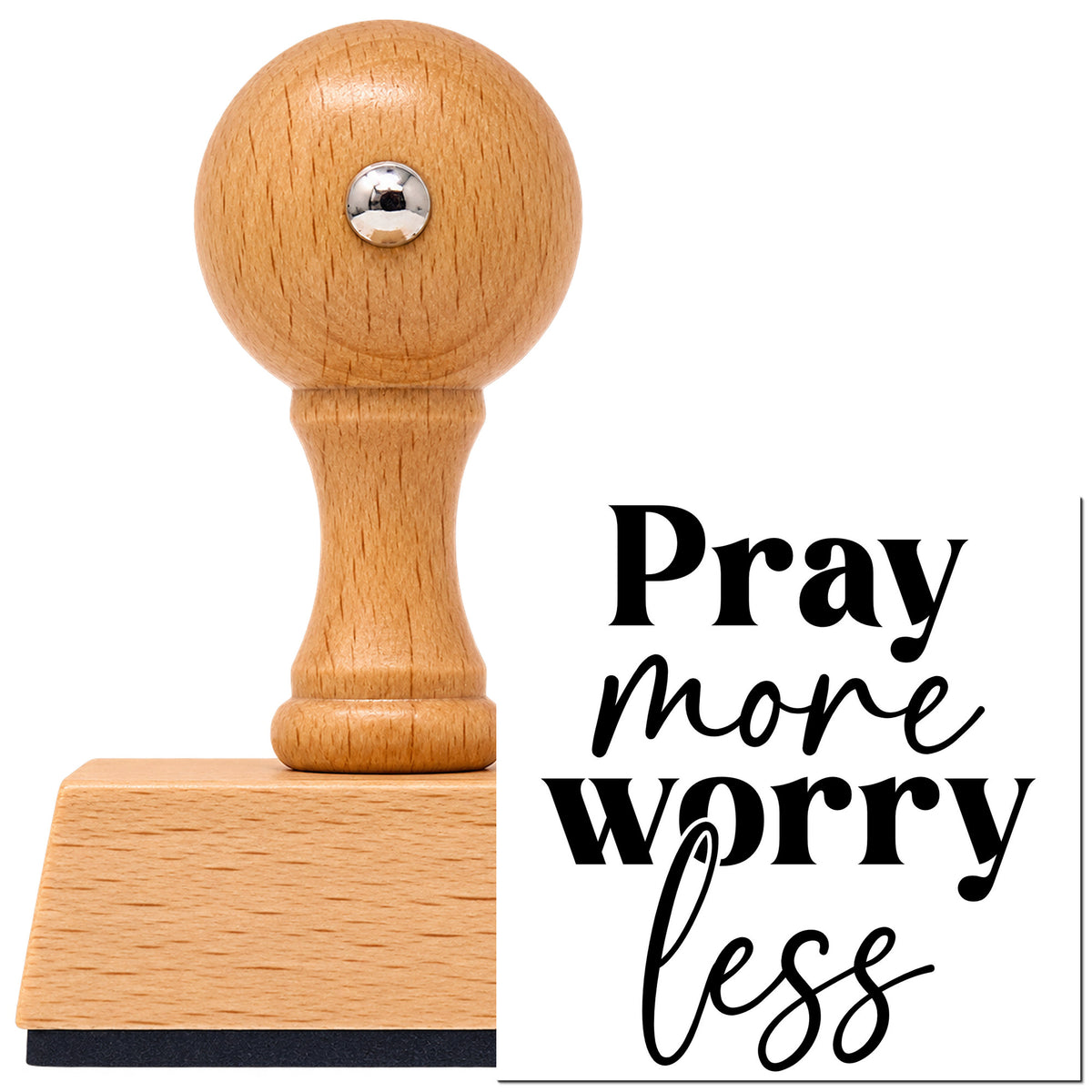 Vintage Pro beech wood stamp with a round knob handle, shown with its black Pray More Worry Less Script imprint on white.