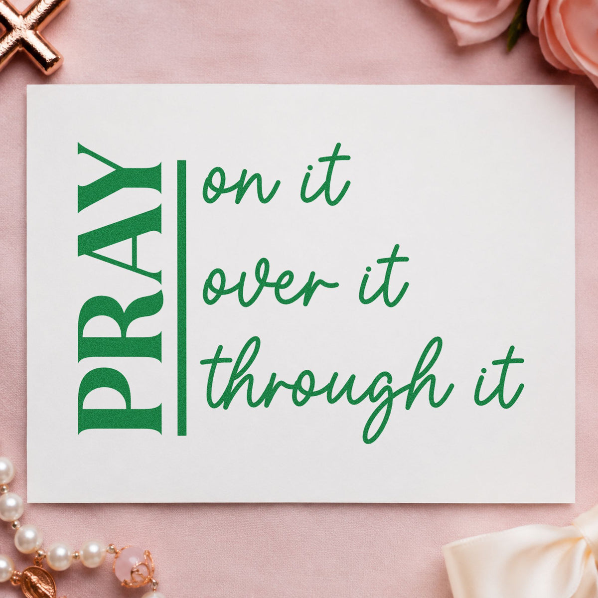 Pray on over Through craft stamp imprint in green ink on a handmade project, one idea being bookmark crafts.