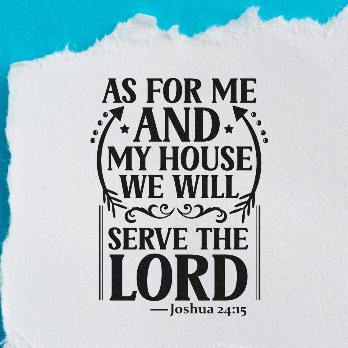 Black Joshua 24:15 scripture stamp-seal on white paper, with bold text and flourishes on a turquoise background.