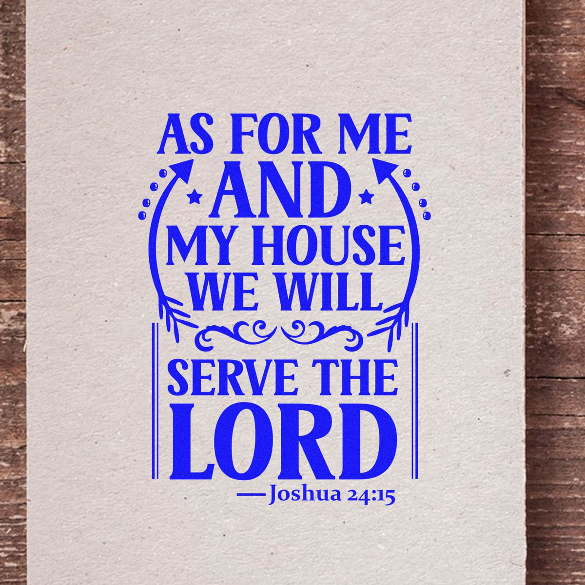 Blue biblical stamp and seal on beige paper with decorative arch: As for me and my house we will serve the Lord